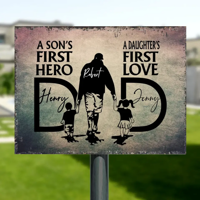 Personalized Dad Metal Sign - Father's Day Gift Idea From Son And Daughter - A Son's First Hero A Daughter's First Love