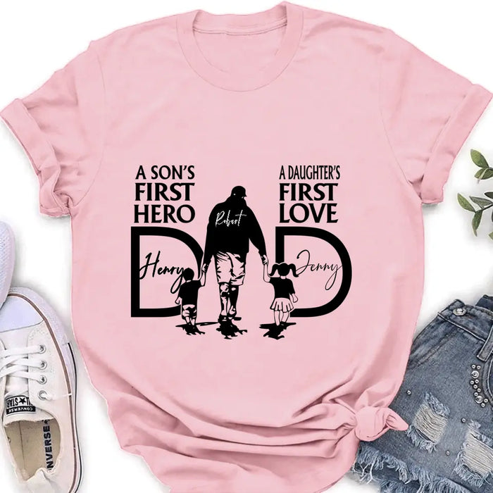 Custom Personalized Dad Shirt/ Hoodie - Father's Day Gift Idea From Son And Daughter - A Son's First Hero A Daughter's First Love