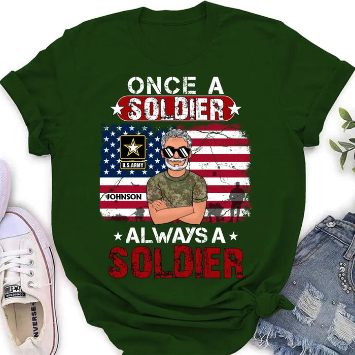 Custom Personalized Veteran Shirt/Hoodie - Gift Idea For Veteran/ Mother/ Father - Once A Soldier Always A Soldier