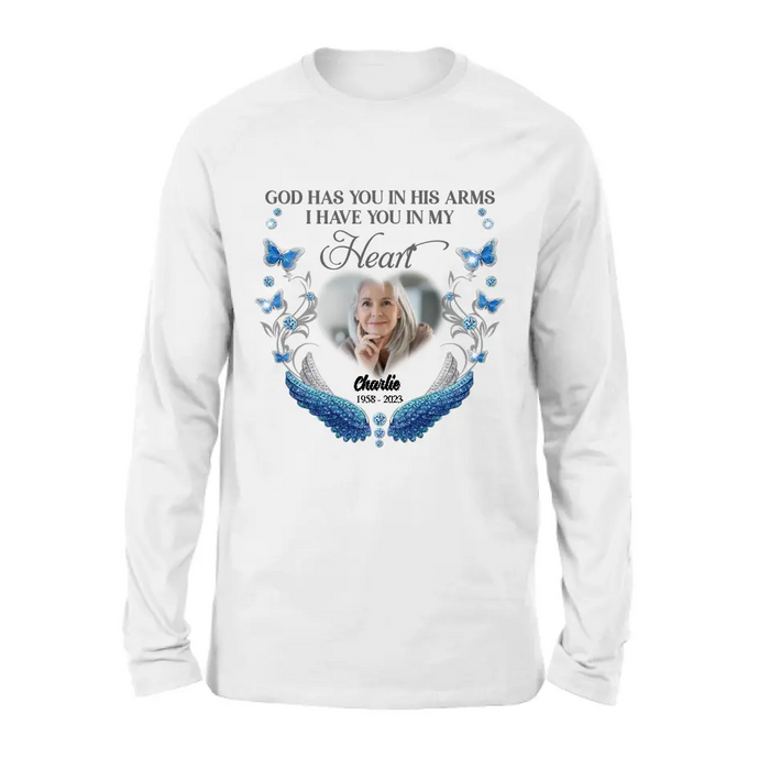 Custom Personalized Memorial Photo Shirt/Hoodie - Memorial Gift Idea for Mother's Day/Father's Day - God Has You In His Arms I Have You In My Heart