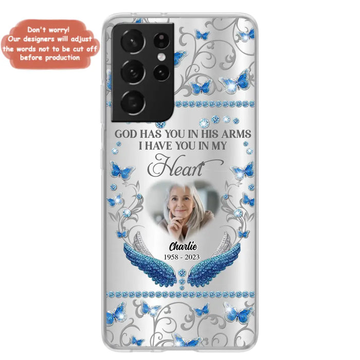 Custom Personalized Memorial Photo Phone Case - Memorial Gift Idea for Mother's Day/Father's Day - God Has You In His Arms I Have You In My Heart - Cases For iPhone/Samsung