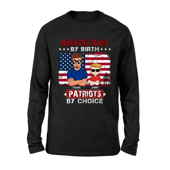 Custom Personalized 4th Of July Shirt/ Hoodie - Man With Up to 4 Kids - Gift Idea For 4th Of July/ Independence Day/ Father And Kids - Americans By Birth Patriots By Choice