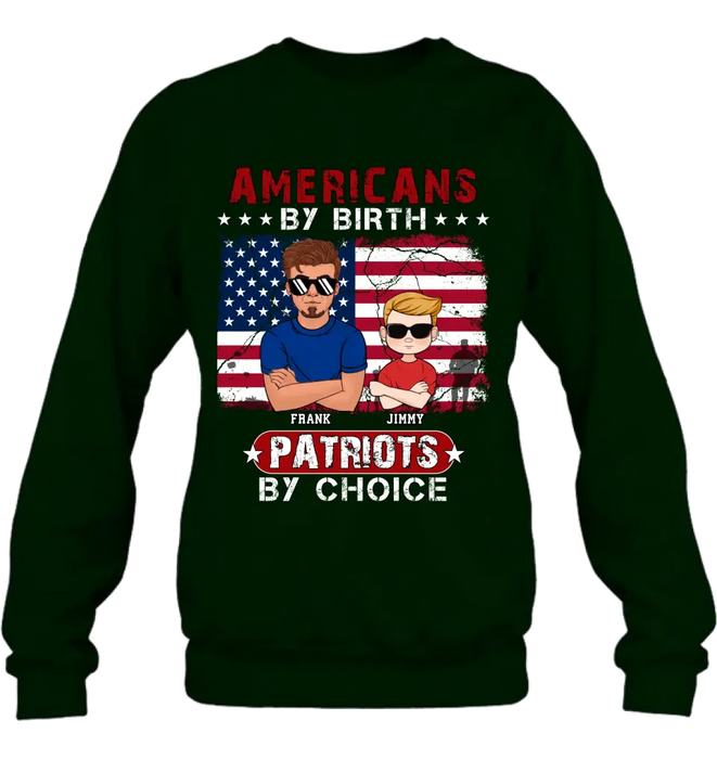 Custom Personalized 4th Of July Shirt/ Hoodie - Man With Up to 4 Kids - Gift Idea For 4th Of July/ Independence Day/ Father And Kids - Americans By Birth Patriots By Choice