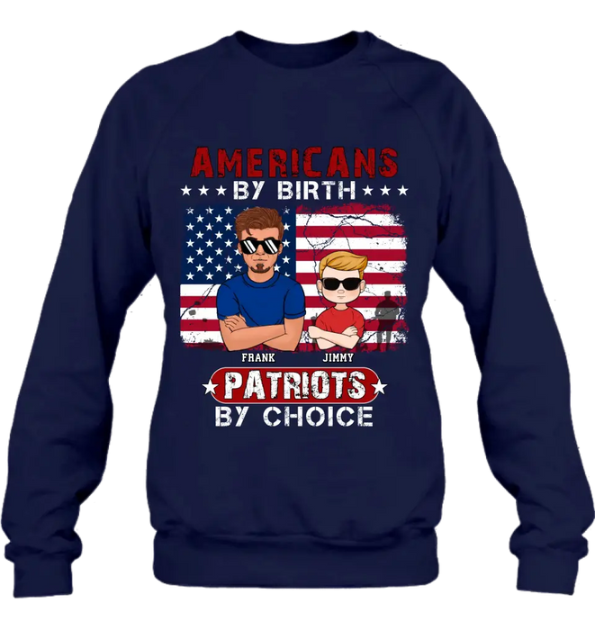 Custom Personalized 4th Of July Shirt/ Hoodie - Man With Up to 4 Kids - Gift Idea For 4th Of July/ Independence Day/ Father And Kids - Americans By Birth Patriots By Choice