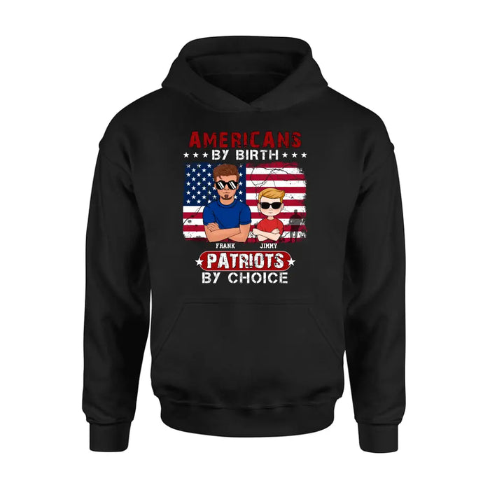 Custom Personalized 4th Of July Shirt/ Hoodie - Man With Up to 4 Kids - Gift Idea For 4th Of July/ Independence Day/ Father And Kids - Americans By Birth Patriots By Choice