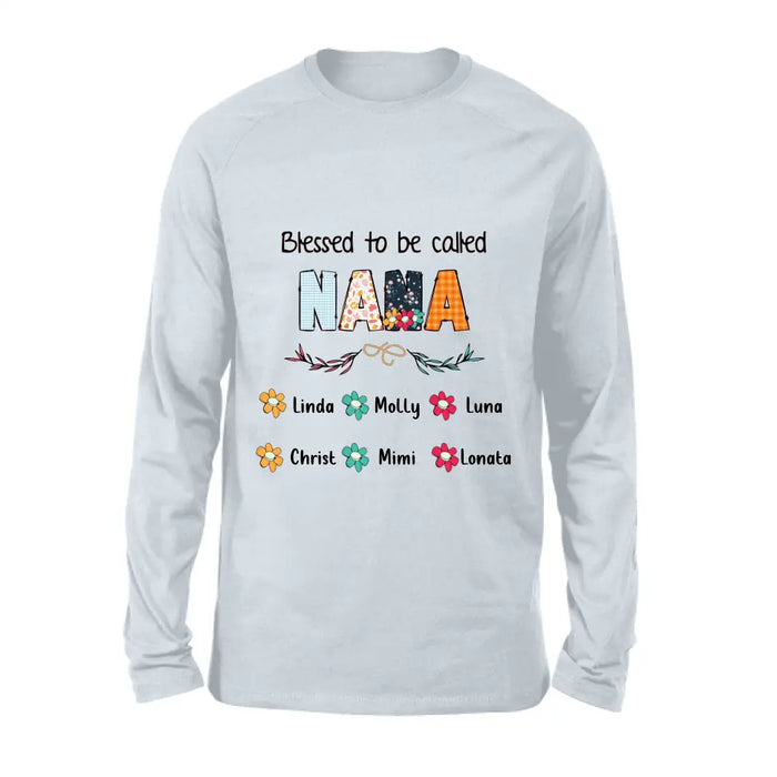 Personalized Nana Shirt/Pullover Hoodie/Long sleeve/Sweatshirt - Gift Idea For Grandma/Grandkids - Up To 6 Grandkids - Blessed To Be Called Nana