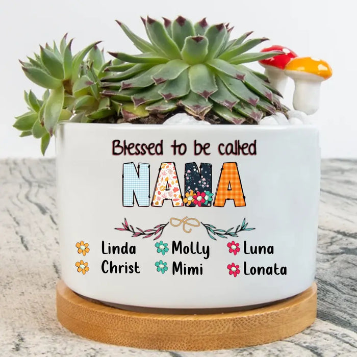 Personalized Nana Plan Pot - Gift Idea For Grandma/Grandkids - Up To 6 Grandkids - Blessed To Be Called Nana