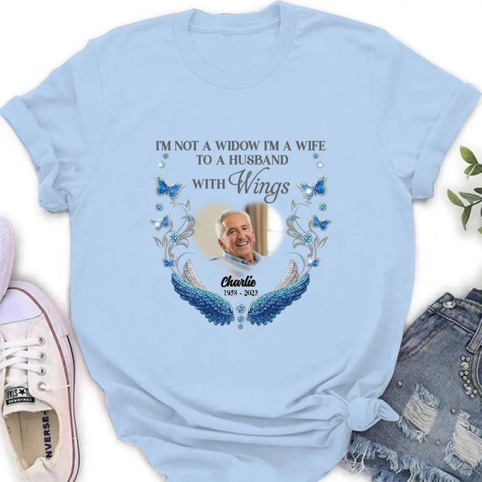 Custom Personalized Memorial Photo Shirt/Hoodie - Memorial Gift Idea for Mother's Day/Father's Day -  I Am Not A Widow I'm A Wife To A Husband With Wings