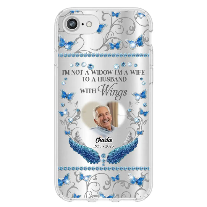 Custom Personalized Memorial Photo Phone Case - Memorial Gift Idea for Mother's Day/Father's Day - I'm Not A Widow I'm A Wife To A Husband With Wings - Cases For iPhone/Samsung