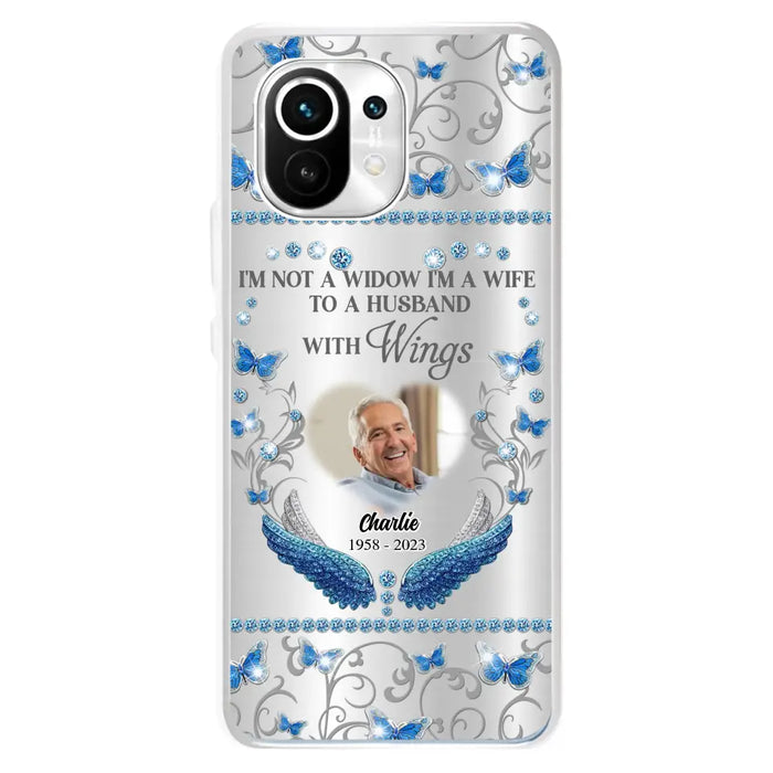 Custom Personalized Memorial Photo Phone Case - Memorial Gift Idea for Mother's Day/Father's Day - I'm Not A Widow I'm A Wife To A Husband With Wings - Cases For Oppo/Xiaomi/Huawei