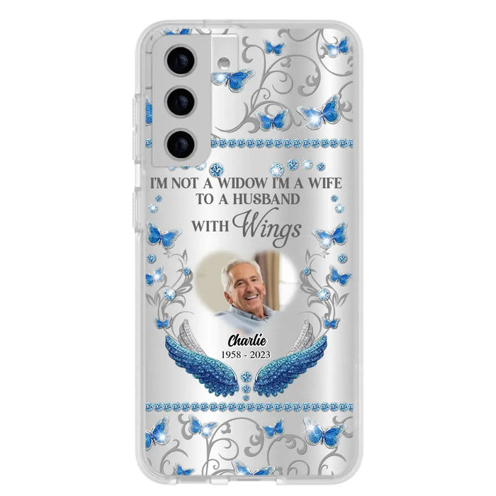 Custom Personalized Memorial Photo Phone Case - Memorial Gift Idea for Mother's Day/Father's Day - I'm Not A Widow I'm A Wife To A Husband With Wings - Cases For iPhone/Samsung