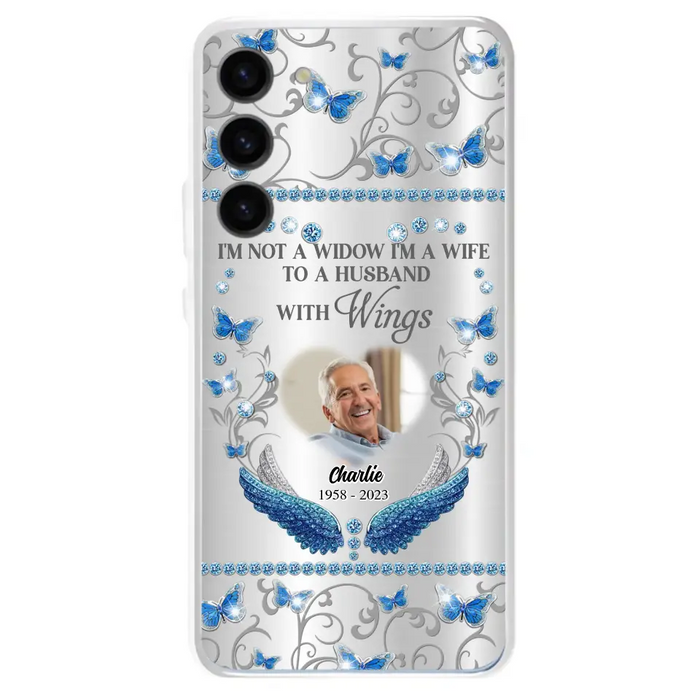 Custom Personalized Memorial Photo Phone Case - Memorial Gift Idea for Mother's Day/Father's Day - I'm Not A Widow I'm A Wife To A Husband With Wings - Cases For iPhone/Samsung