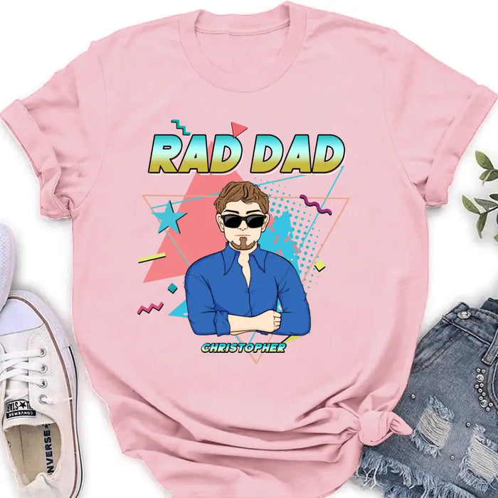 Custom Personalized Father's Day Shirt/Pullover Hoodie/Long sleeve/Sweatshirt - Gift Idea For Father's Day/ Father/ Son/ Daughter - Rad Dad