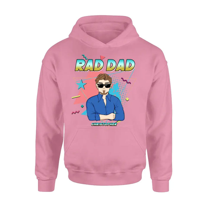 Custom Personalized Father's Day Shirt/Pullover Hoodie/Long sleeve/Sweatshirt - Gift Idea For Father's Day/ Father/ Son/ Daughter - Rad Dad