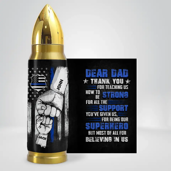 Custom Personalized Dad Bullet Tumbler - Upto 5 Children - Gift Idea For Father's Day - Dear Dad Thank You For Teaching Us How To Be Strong