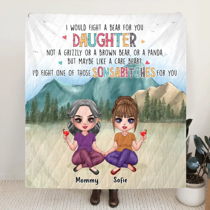 Custom Personalized Mom And Daughter Single Layer Fleece Blanket/ Quilt Blanket - Gift Idea From Mom To Daughter - I Would Fight A Bear For You Daughter