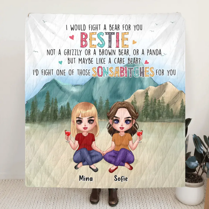 Personalized Besties Fleece Throw Blanket/Quilt - Up to 5 Girls - Gift Idea For Besties/Friends/Sisters - I Would Fight A Bear For You Bestie