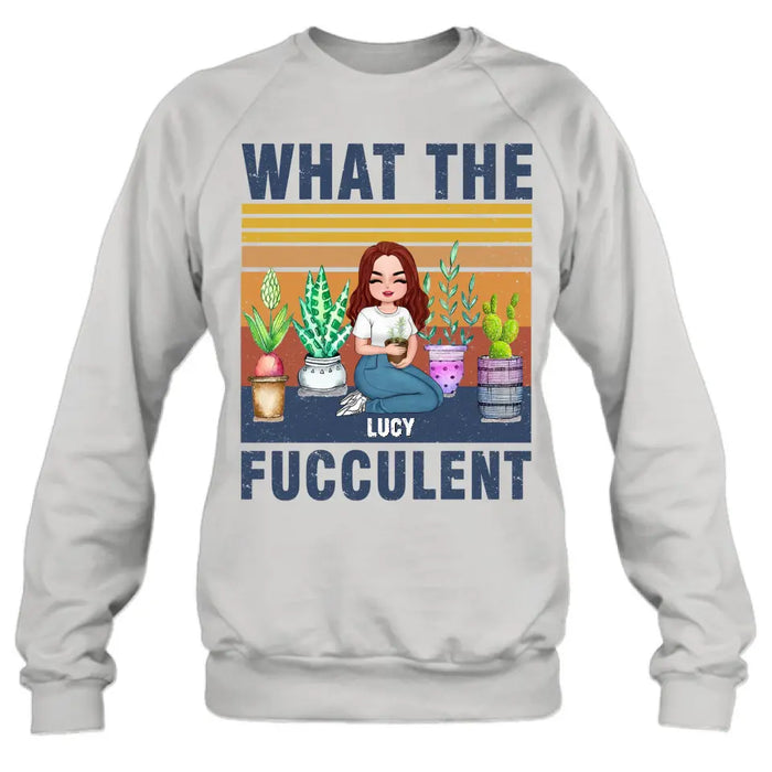 Custom Personalized Plant Shirt/Hoodie - Gift Idea For The Plant Lovers/Mother's Day - What The Fucculent