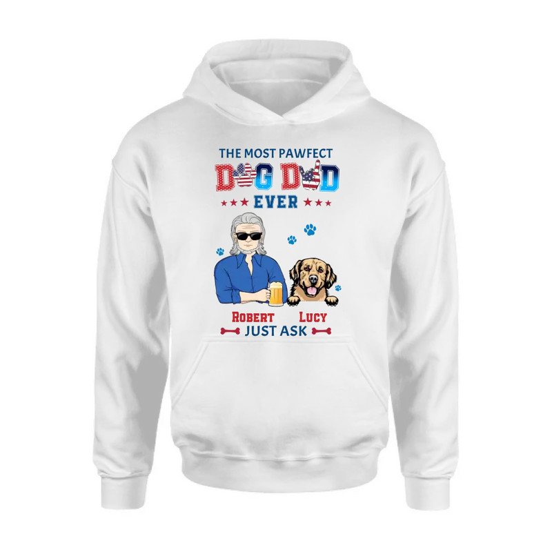 Personalized Dog Dad Shirt/Hoodie - Gift Idea For Father's Day/Dog Lovers - Up to 4 Dogs - The Most Pawfect Dog Dad Ever Just Ask