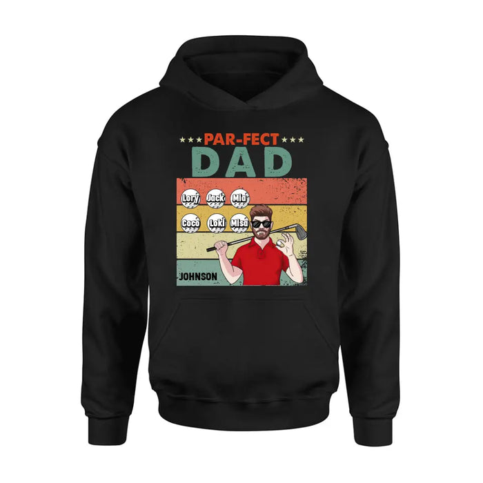 Custom Personalized Golf Grandpa/Dad Shirt/Hoodie - Gift Idea For Grandpa/Father's Day - Par-fect Dad