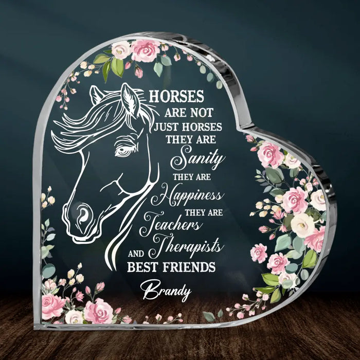 Custom Personalized Horse Crystal Heart - Gift Idea For Horse Lovers - Horses Are Not Just Horses They Are Sanity They Are Happiness