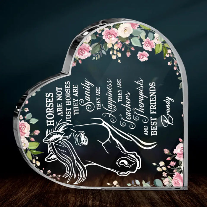 Custom Personalized Horse Crystal Heart - Gift Idea For Horse Lovers - Horses Are Not Just Horses They Are Sanity They Are Happiness