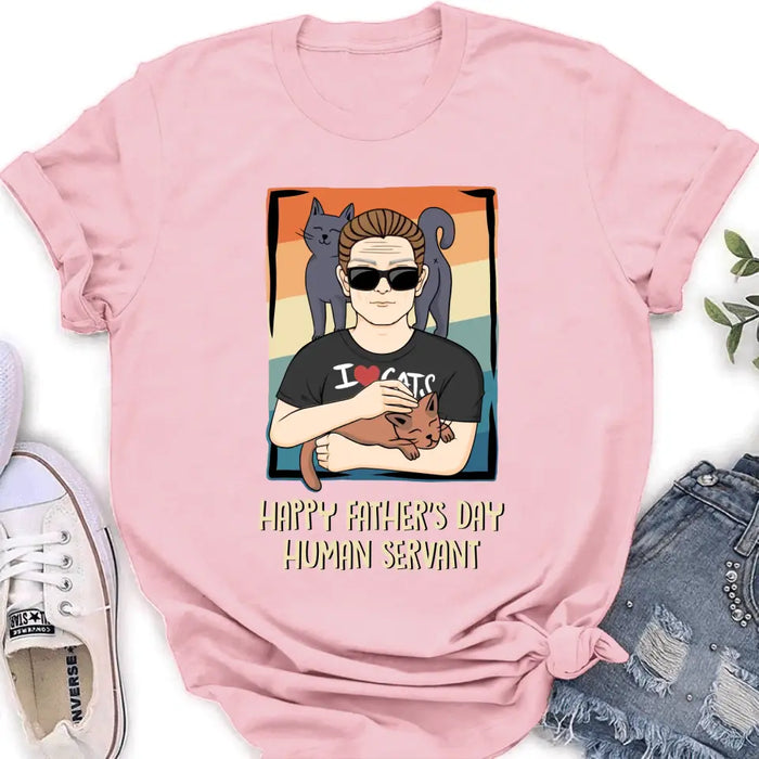 Personalized Cat Mom/ Dad Unisex T-shirt/ Sweatshirt/ Hoodie - Gift Idea For Cat Lovers/ Father's Day/ Birthday - Happy Father's Day Human Servant