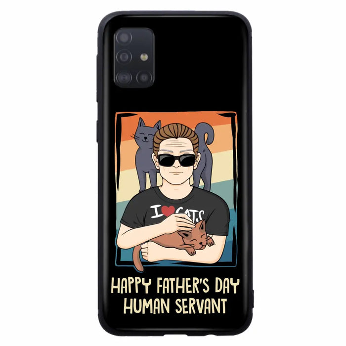 Personalized Cat Mom/ Dad iPhone/ Samsung Case - Gift Idea For Cat Lovers/ Father's Day/ Birthday - Happy Father's Day Human Servant