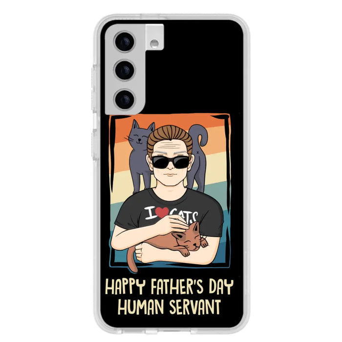 Personalized Cat Mom/ Dad iPhone/ Samsung Case - Gift Idea For Cat Lovers/ Father's Day/ Birthday - Happy Father's Day Human Servant