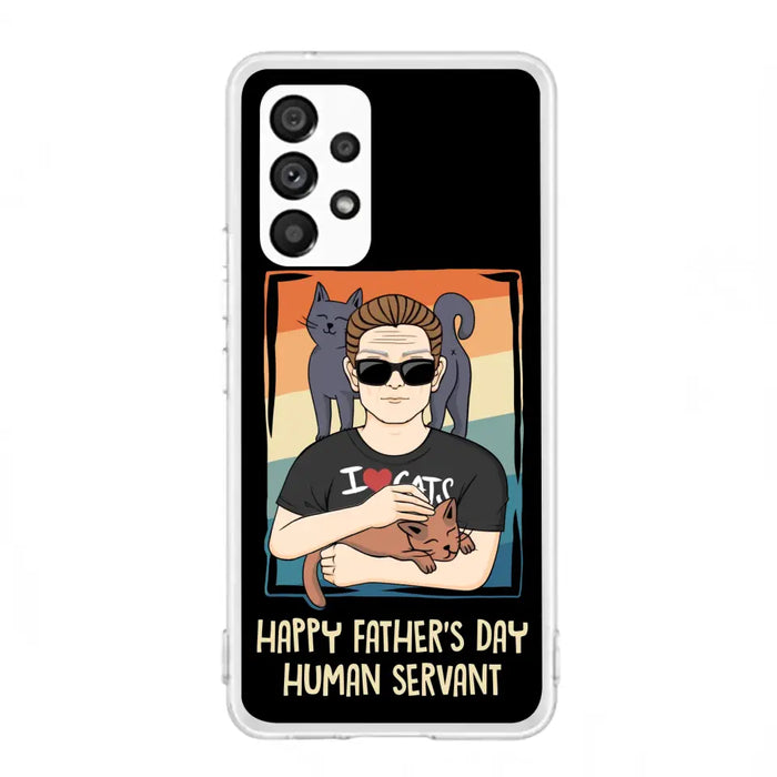 Personalized Cat Mom/ Dad iPhone/ Samsung Case - Gift Idea For Cat Lovers/ Father's Day/ Birthday - Happy Father's Day Human Servant