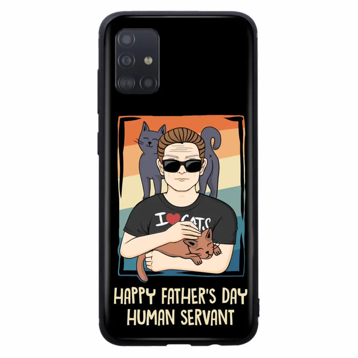 Personalized Cat Mom/ Dad iPhone/ Samsung Case - Gift Idea For Cat Lovers/ Father's Day/ Birthday - Happy Father's Day Human Servant