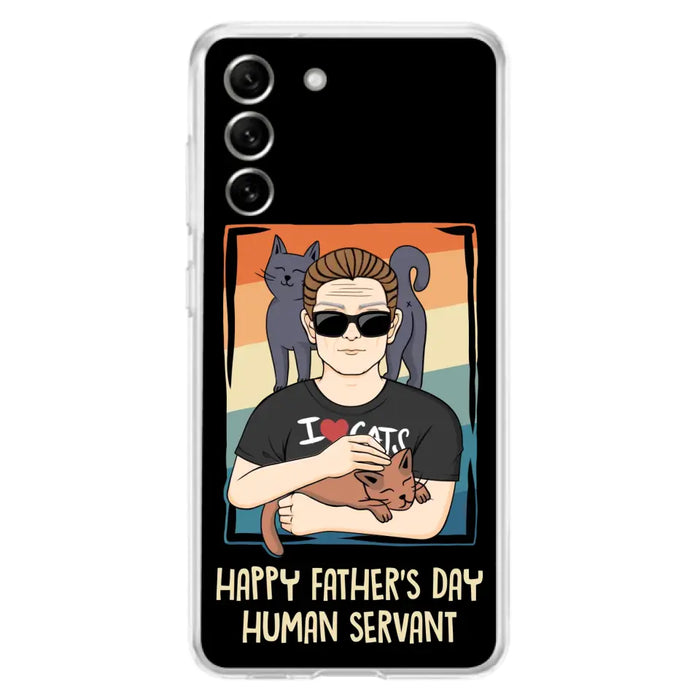 Personalized Cat Mom/ Dad iPhone/ Samsung Case - Gift Idea For Cat Lovers/ Father's Day/ Birthday - Happy Father's Day Human Servant