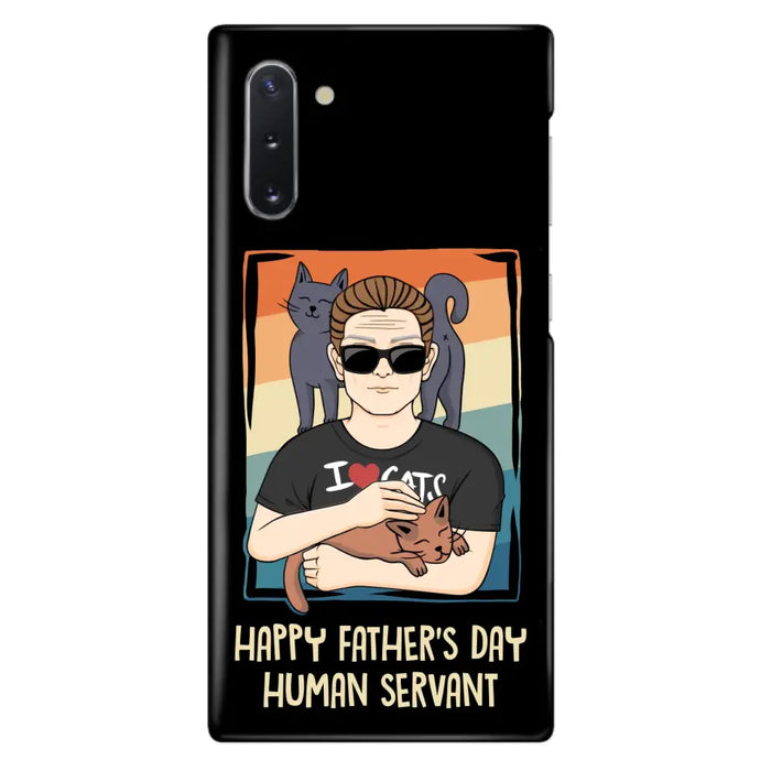 Personalized Cat Mom/ Dad iPhone/ Samsung Case - Gift Idea For Cat Lovers/ Father's Day/ Birthday - Happy Father's Day Human Servant