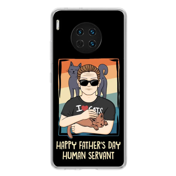 Personalized Cat Mom/ Dad Xiaomi/ Oppo/ Huawei - Gift Idea For Cat Lovers/ Father's Day/ Birthday - Happy Father's Day Human Servant