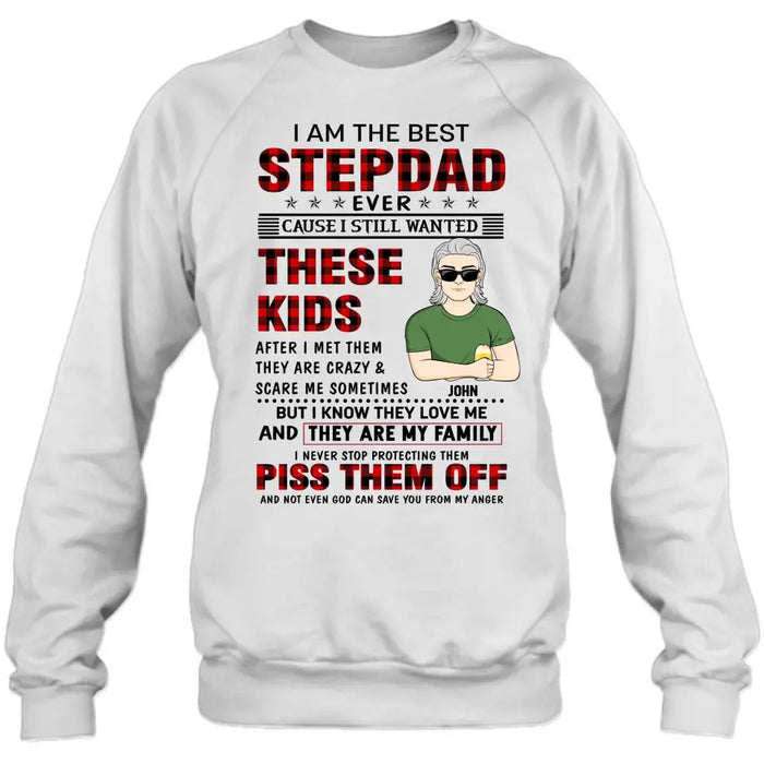 Custom Personalized Step Dad Shirt/Hoodie - Gift Idea For Step Dad/ Father's Day - I Am The Best Step Dad Ever