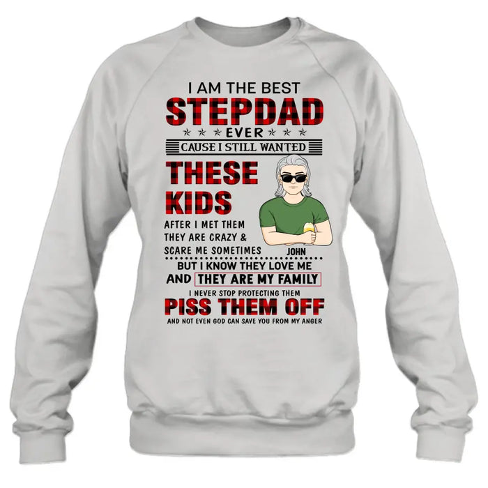 Custom Personalized Step Dad Shirt/Hoodie - Gift Idea For Step Dad/ Father's Day - I Am The Best Step Dad Ever