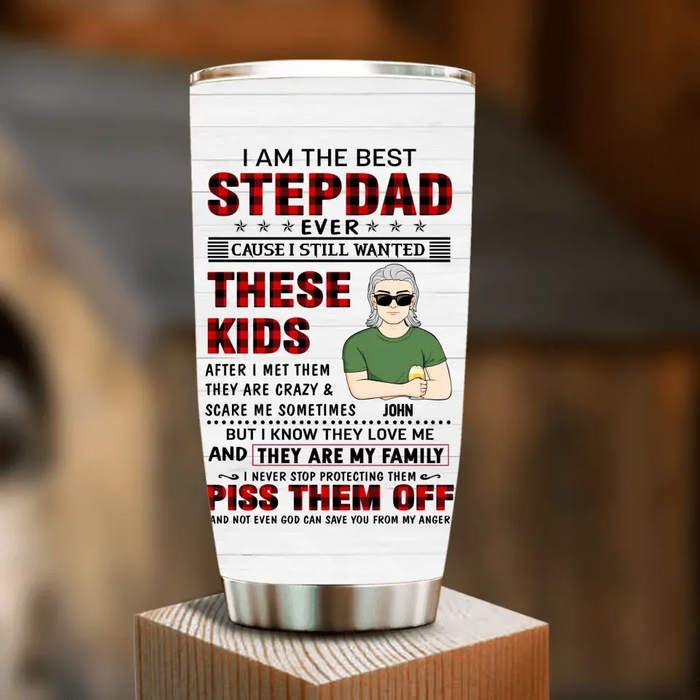 Custom Personalized Step Dad Tumbler - Gift Idea For Step Dad/ Father's Day - I Am The Best Step Dad Ever