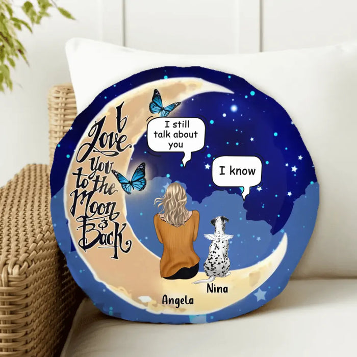 Custom Personalized Memorial Pet Round Pillow - Upto 4 Pets - Best Gift For Dog/Cat Lover - I Love You To The Moon & Back