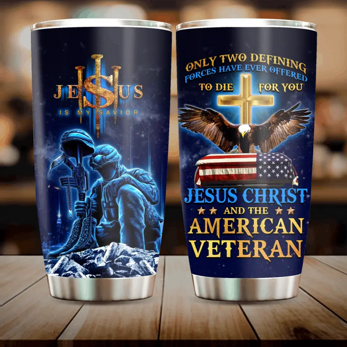 Custom Personalized Veteran Tumbler - Gift Idea For Veteran/Father's Day/ Independence Day - Jesus Is My Savior