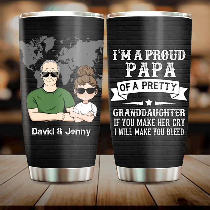 Custom Personalized Grandpa Tumbler - Father's Day Gift Idea for Grandpa - I'm A Proud Papa Of A Pretty Granddaughter