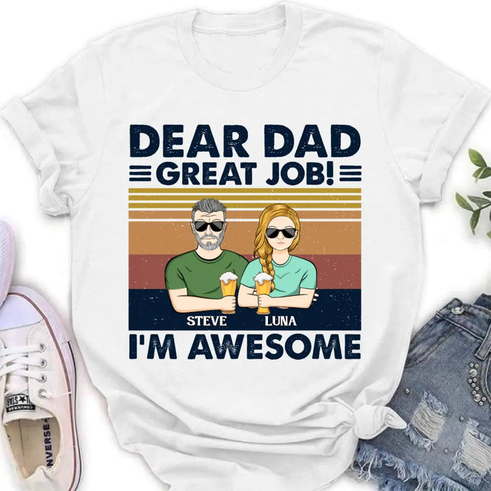 Custom Personalized Dear Dad Shirt - Upto 5 People - Gift Idea For Father's Day - Dear Dad Great Job!