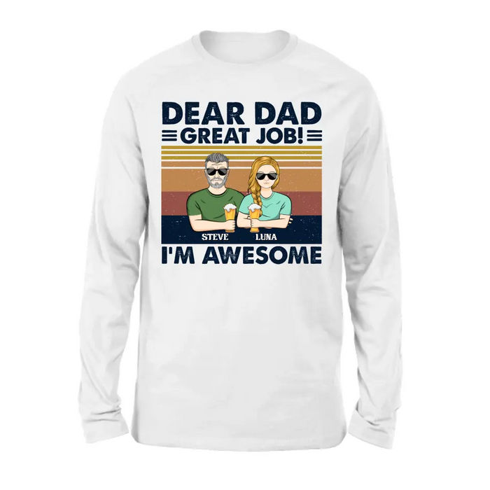 Custom Personalized Dear Dad Shirt - Upto 5 People - Gift Idea For Father's Day - Dear Dad Great Job!