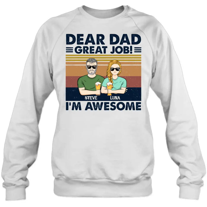 Custom Personalized Dear Dad Shirt - Upto 5 People - Gift Idea For Father's Day - Dear Dad Great Job!