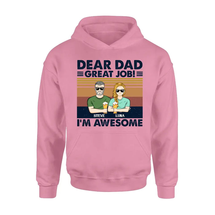 Custom Personalized Dear Dad Shirt - Upto 5 People - Gift Idea For Father's Day - Dear Dad Great Job!