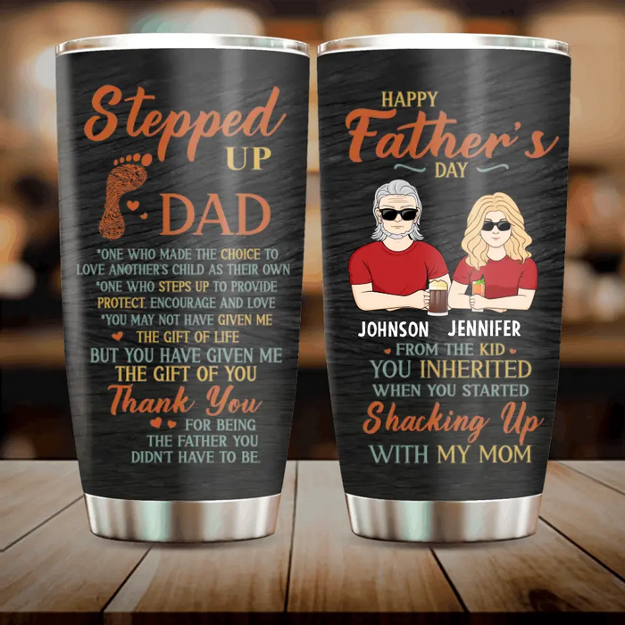 Custom Personalized Stepped Up Dad Tumbler - Father's Day Gift Idea For Step Dad - Upto 3 Children - Thank You For Being The Father You Didn't Have To Be