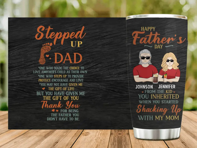 Personalized Stepped Up Dad Tumbler - Father's Day Gift Idea For Step Dad - Up to 3 Children - Thank You For Being The Father You Didn't Have To Be