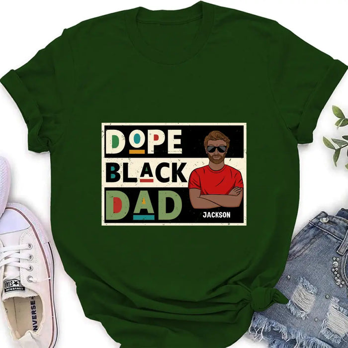 Custom Personalized Black Dad T-Shirt/ Long Sleeve/ Sweatshirt/ Hoodie - Father's Day Gift Idea - Dope Black Dad