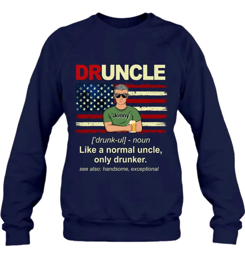 Personalized Uncle Shirt/Hoodie - Father's Day/Birthday Gift Idea for Uncle -  Druncle Like A Normal Uncle Only Drunker