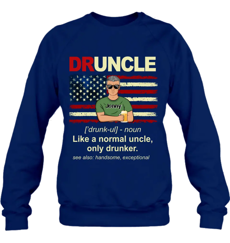 Personalized Uncle Shirt/Hoodie - Father's Day/Birthday Gift Idea for Uncle -  Druncle Like A Normal Uncle Only Drunker