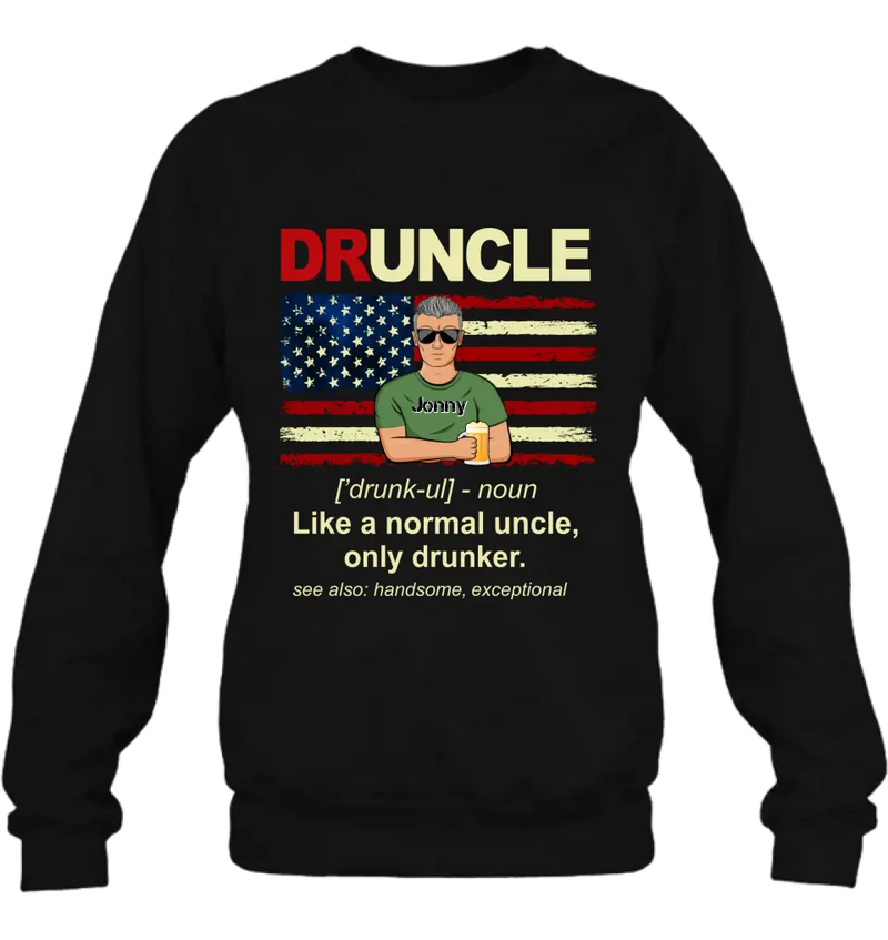 Personalized Uncle Shirt/Hoodie - Father's Day/Birthday Gift Idea for Uncle -  Druncle Like A Normal Uncle Only Drunker